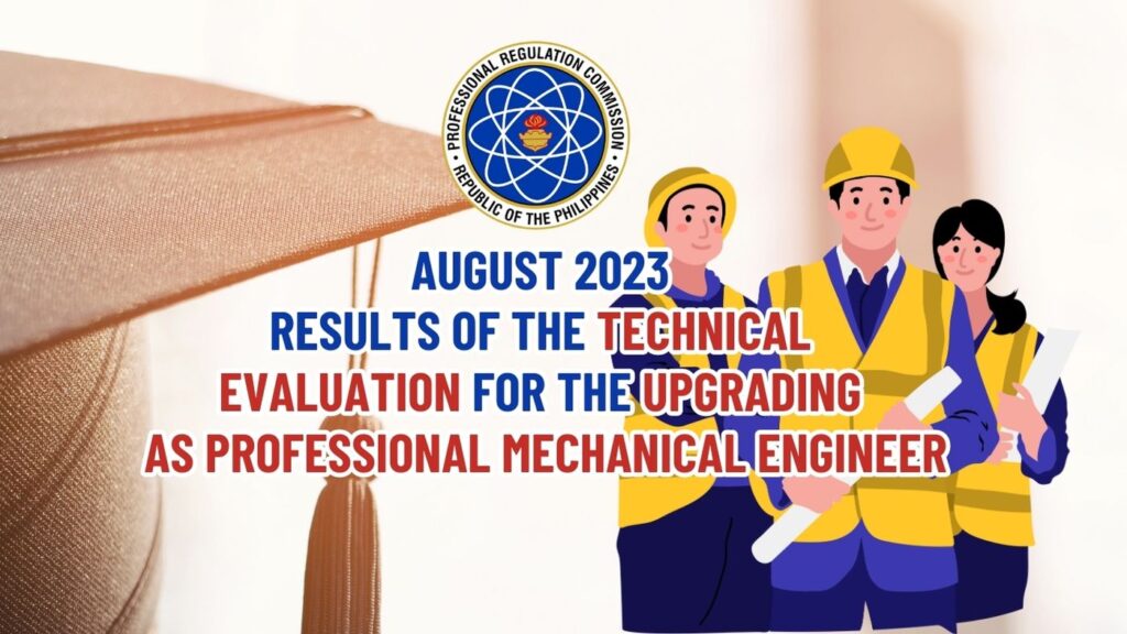 August 2023 Results of the Technical Evaluation for the Upgrading as Professional Mechanical Engineer