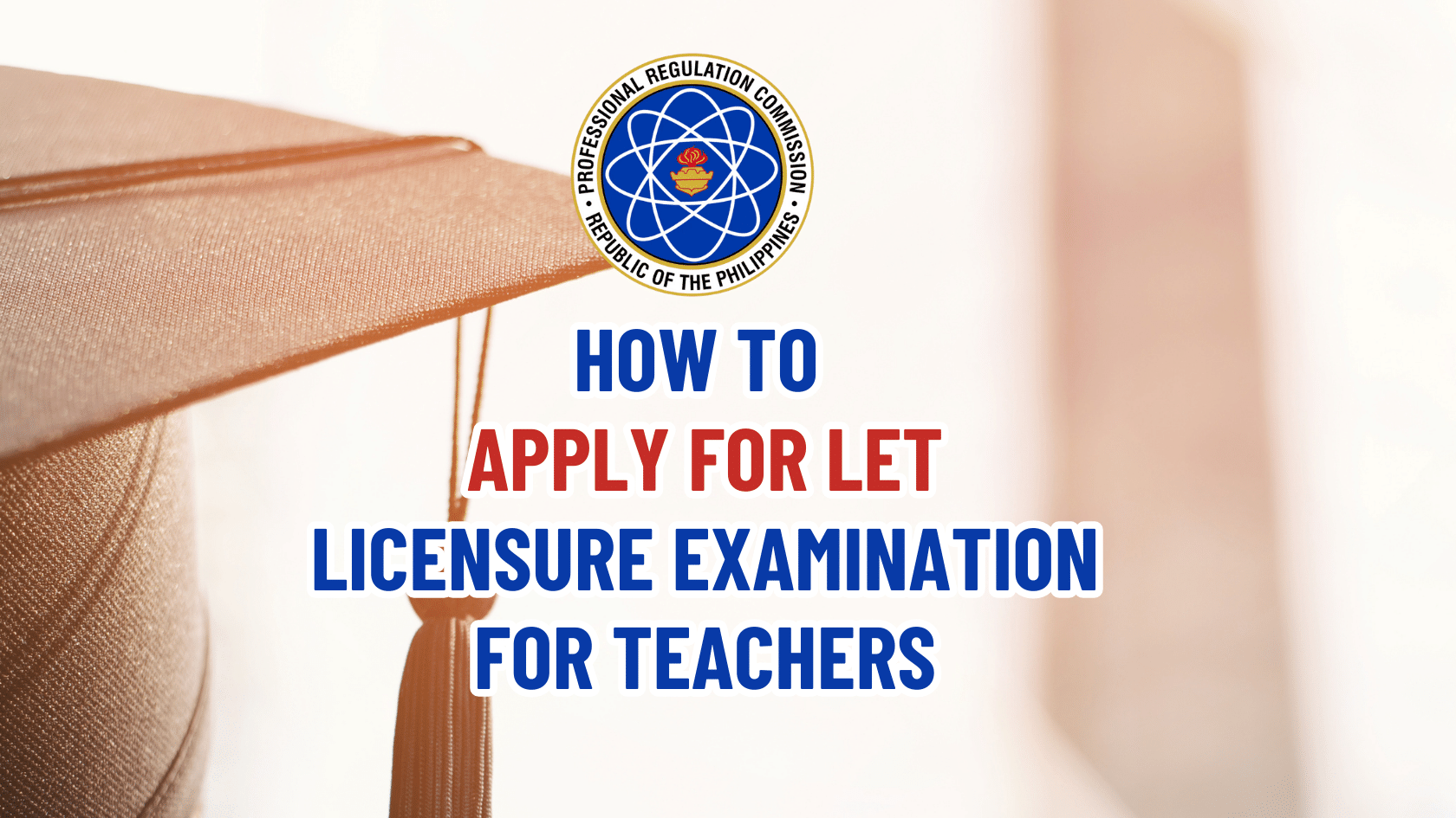 How To Apply For LET - Licensure Examination For Teachers: - Philippine ...